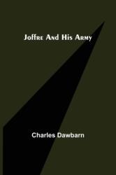 Joffre and His Army (ISBN: 9789356373976)