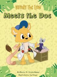 Brody the Lion Meets the Doc (ISBN: 9798985860825)