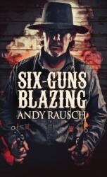 Six-Guns Blazing (ISBN: 9784824100559)