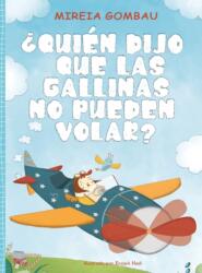 ? Quien dijo que las gallinas no pueden volar? (ISBN: 9788412347494)