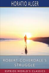 Robert Coverdale's Struggle (ISBN: 9781006887857)