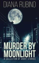 Murder By Moonlight (ISBN: 9784867459461)