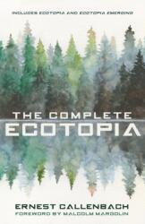 The Complete Ecotopia (ISBN: 9781597145527)