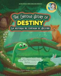 The Untold Story of Destiny. Dual Language Books for Children ( Bilingual English - Spanish ) Cuento en espanol (ISBN: 9781034814382)