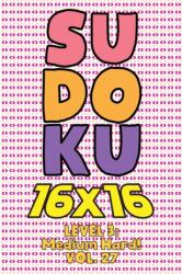 Sudoku 16 x 16 Level 3 (ISBN: 9798576749409)