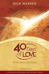 40 Days of Love Bible Study Guide - Rick Warren (ISBN: 9780310326878)