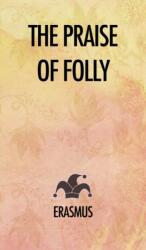 The Praise of Folly (ISBN: 9791029907715)
