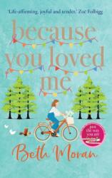 Because You Loved Me (ISBN: 9781837513253)