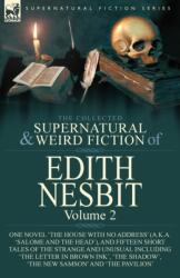 The Collected Supernatural and Weird Fiction of Edith Nesbit (ISBN: 9781782828419)