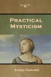Practical Mysticism (ISBN: 9781644391662)