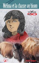Melina et la chasse au bison (ISBN: 9781897328514)