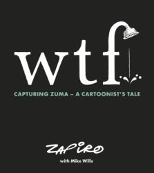 WTF: Capturing Zuma (ISBN: 9781431427130)