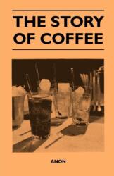 The Story of Coffee (ISBN: 9781446540510)