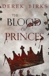 The Blood of Princes (ISBN: 9781910944288)