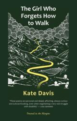 The Girl Who Forgets How to Walk (ISBN: 9781908058515)