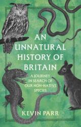 An Unnatural History of Britain (ISBN: 9781803998381)