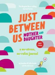 Just Between Us: Mother & Daughter revised edition (ISBN: 9781797222219)