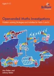 Open-ended Maths Investigations, 9-11 Year Olds (ISBN: 9781783171866)