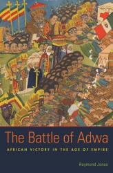 The Battle of Adwa (ISBN: 9780674503847)