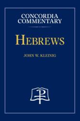 Hebrews - Concordia Commentary (ISBN: 9780758675750)