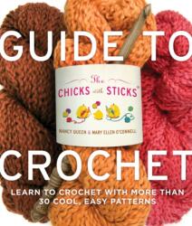 Chicks with Sticks Guide to Crochet, The (ISBN: 9780823006762)