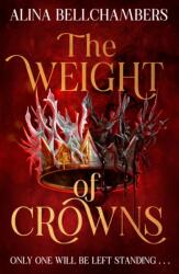 The Weight of Crowns (ISBN: 9781399730846)