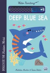 Hidden World - Water Painting Deep Blue Sea (ISBN: 9781836160908)