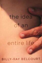 Idea of an Entire Life, The (ISBN: 9780807022405)