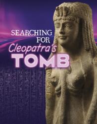 Searching for Cleopatra's Tomb (ISBN: 9781398260627)