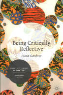 Being Critically Reflective: Engaging in Holistic Practice (2014)