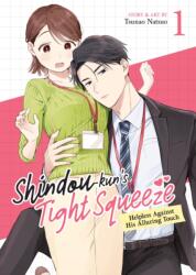 Shindou-kun's Tight Squeeze: Helpless Against His Alluring Touch Vol. 1 (ISBN: 9798893733112)