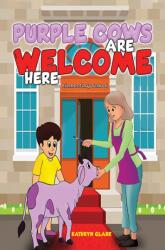 Purple Cows Are Welcome Here (ISBN: 9798891553910)