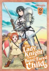 The Lady Knight and the Beast-Eared Child Vol. 2 (ISBN: 9798891602939)