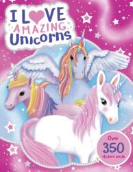 I Love Amazing Unicorns Sticker Activity Book (ISBN: 9780702344541)