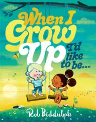When I Grow Up I'd Like to Be (ISBN: 9780008627713)