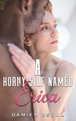 A Horny Gilf Named Erica (ISBN: 9798891559318)