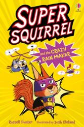 Supersquirrel and the Crazy Rain Maker - Josh Cleland (ISBN: 9781836042921)