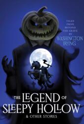 The Legend of Sleepy Hollow & Other Stories - Washington Irving (ISBN: 9781665974691)
