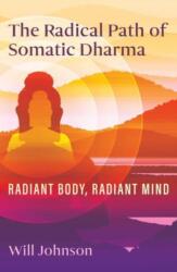The Radical Path of Somatic Dharma (ISBN: 9798888500484)