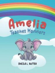 Amelia Teaches Manners (ISBN: 9798891557116)