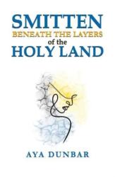 Smitten: Beneath the Layers of the Holy Land (ISBN: 9798891556423)