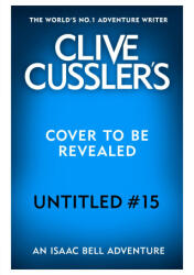Untitled Cussler - Isaac Bell #15 - Jack du Brul (ISBN: 9780241708101)