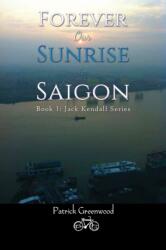 Forever Our Sunrise in Saigon (ISBN: 9798891556997)
