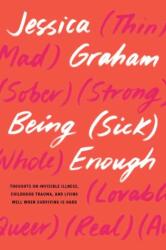 Being (Sick) Enough (ISBN: 9798889840008)