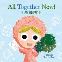 Little Furry Friends. All Together Now! My House (ISBN: 9798890630735)