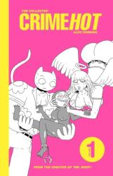 The Collected Crimehot: Volume 1 (ISBN: 9798886200560)