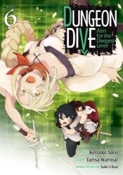 DUNGEON DIVE: Aim for the Deepest Level (Manga) Vol. 6 (ISBN: 9798891606319)