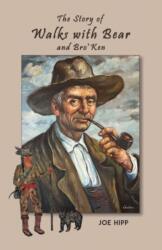 The Story of Walks with Bear and Bro'Ken (ISBN: 9798891552821)