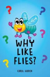 Why Like Flies? (ISBN: 9798889107378)