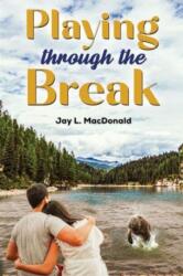 Playing Through the Break (ISBN: 9798886936674)